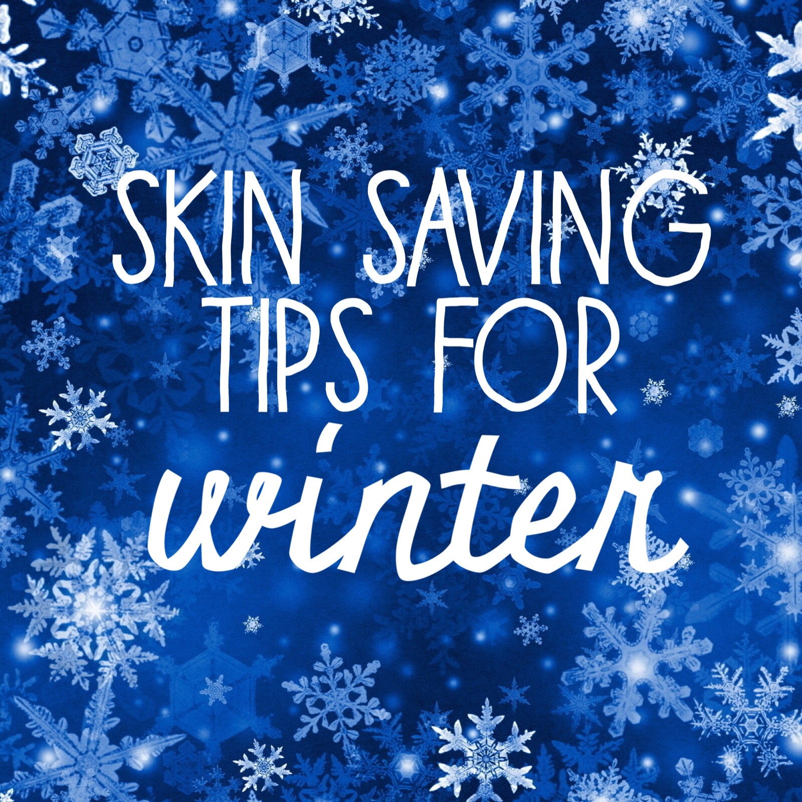 Skin Saving Tips for Winter
